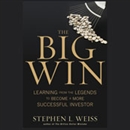 The Big Win by Stephen L. Weiss