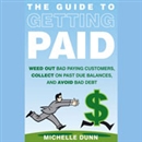 The Guide to Getting Paid by Michelle Dunn