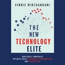 The New Technology Elite by Vinnie Mirchandani