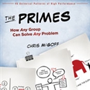 The Primes: How Any Group Can Solve Any Problem by Chris McGoff