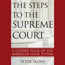 The Steps to the Supreme Court by Peter Irons