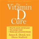 The Vitamin D Cure by James Dowd