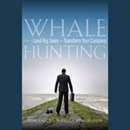Whale Hunting: How to Land Big Sales and Transform Your Company by Barbara Weaver Smith