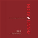 Zennovation: An East-West Approach to Business Success by Tomio Taki