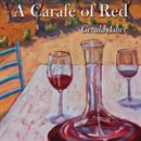 A Carafe of Red by Gerald Asher