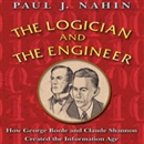 The Logician and the Engineer by Paul J. Nahin