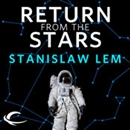 Return from the Stars by Stanislaw Lem