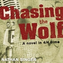 Chasing the Wolf by Nathan Singer