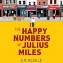 The Happy Numbers of Julius Miles by Jim Keeble
