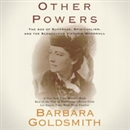 Other Powers by Barbara Goldsmith