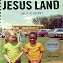 Jesus Land: A Memoir by Julia Scheeres