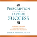 Prescription for Lasting Success by Susan Reynolds