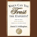 When Can You Trust the Experts? by Daniel T. Willingham