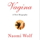 Vagina: A New Biography by Naomi Wolf