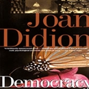 Democracy by Joan Didion