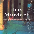 Philosopher's Pupil by Iris Murdoch