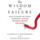 The Wisdom of Failure by Laurence G. Weinzimmer