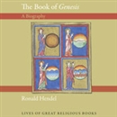 The Book of Genesis: A Biography: Lives of the Great Religious Books by Ronald Hendel