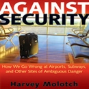 Against Security by Harvey Molotch