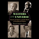 Masters of the Universe by Daniel Stedman Jones