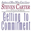 Getting to Commitment by Julia Sokol