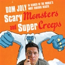 Scary Monsters and Supercreeps by Dom Joly