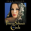 Princess Sultana's Circle by Jean Sasson