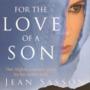 For the Love of a Son by Jean Sasson