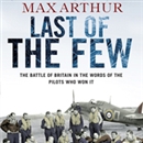 Last of the Few by Max Arthur
