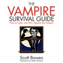 The Vampire Survival Guide by Scott Bowen