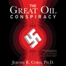 The Great Oil Conspiracy by Jerome R. Corsi