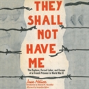 They Shall Not Have Me by Jean Helion