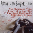 Rotting in the Bangkok Hilton by T.M. Hoy