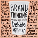 Brand Thinking and Other Noble Pursuits by Debbie Millman