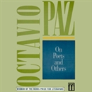 On Poets and Others by Octavio Paz