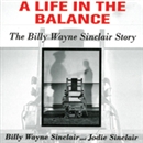 A Life in the Balance by Billy Wayne Sinclair