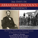 366 Days in Abraham Lincoln's Presidency by Stephen Wynalda