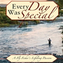 Every Day Was Special by William G. Tapply