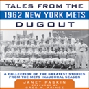 Tales from the 1962 New York Mets Dugout by Janet Paskin