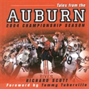 Tales from the Auburn 2004 Championship Season by Richard Scott