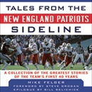 Tales from the New England Patriots Sideline by Ernie Palladino