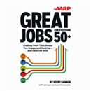 AARP Great Jobs for Everyone Over 50 by Kerry Hannon