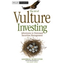 The Art of Vulture Investing by George Schultze