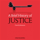 A Brief History of Justice by David Johnston