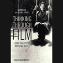 Thinking Through Film by Damian Cox