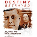 Destiny Betrayed, Second Edition by James DiEugenio