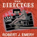 The Directors: Take One by Robert J. Emery