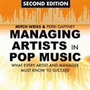 Managing Artists in Pop Music, Second Edition by Mitch Weiss