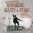 Ruling over Monarchs, Giants & Stars by Byron Motley