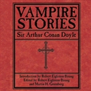 Vampire Stories by Sir Arthur Conan Doyle